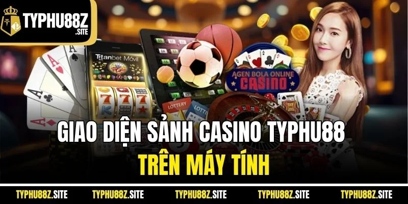 Giao diện sảnh casino Typhu88 trên máy tính