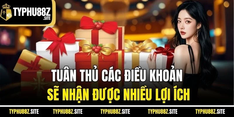 Tuân thủ các điều khoản sẽ nhận được nhiều lợi ích