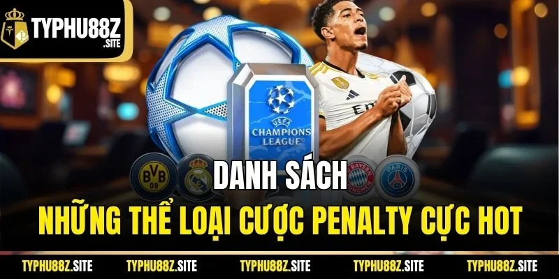 Danh sách những thể loại cược penalty cực HOT