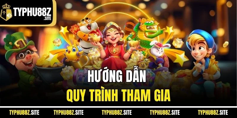 Hướng dẫn quy trình tham gia